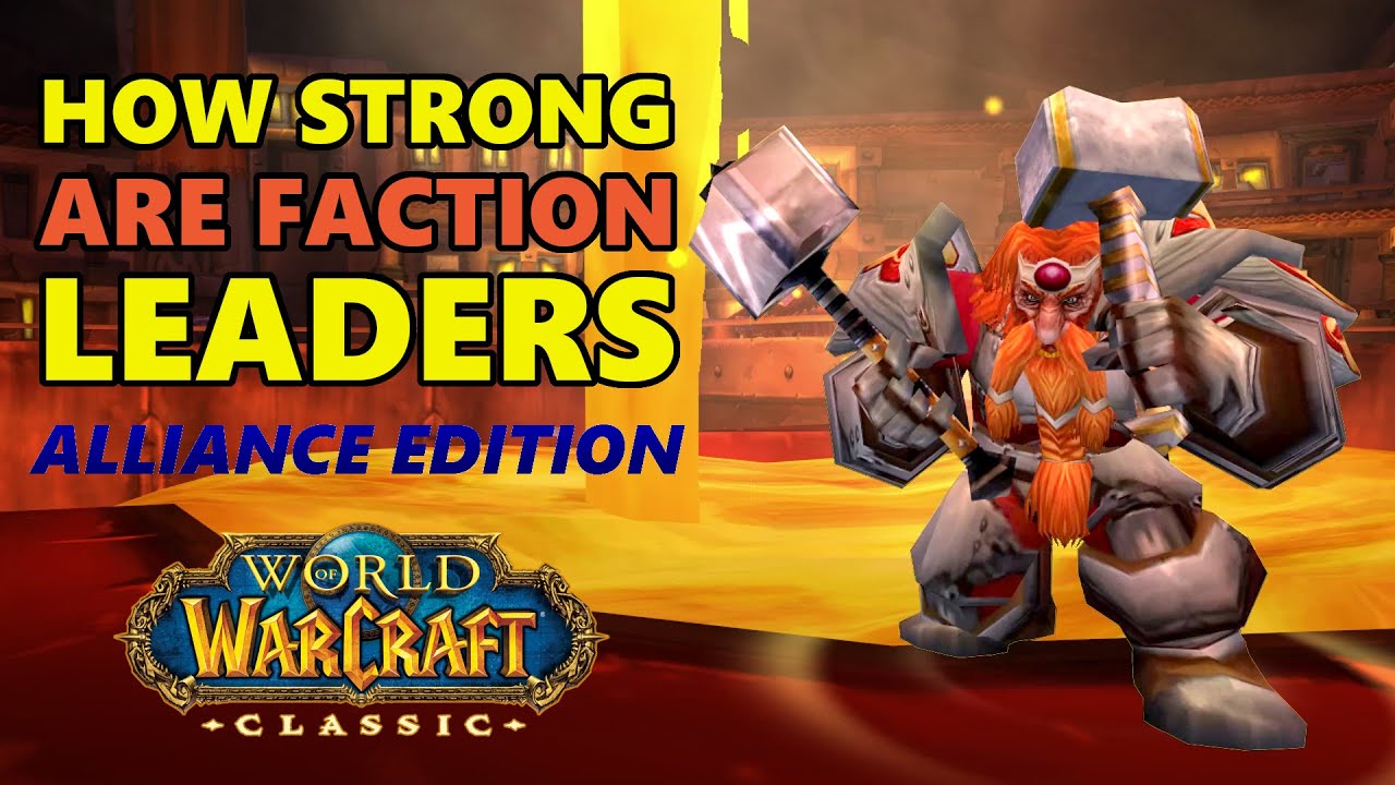How Strong Are Faction Leaders in Classic WoW? (Alliance Edition)