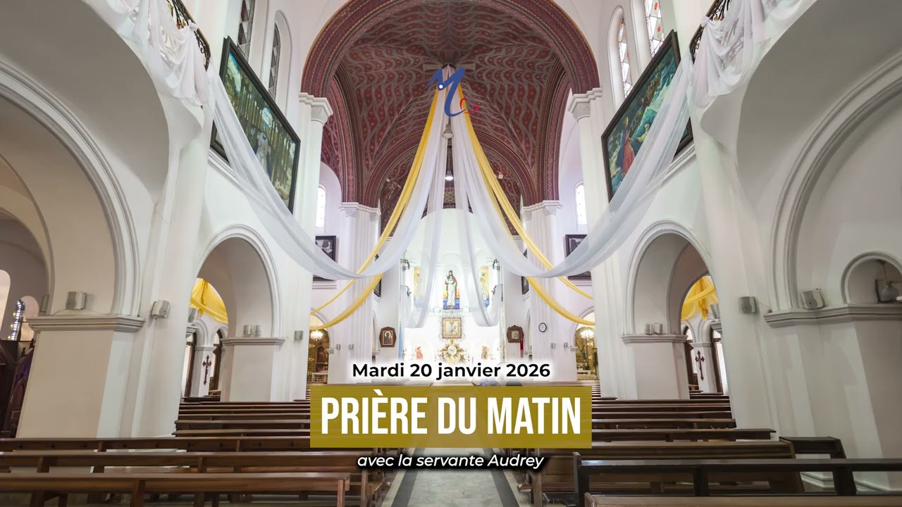 Prière du matin du mardi 20 janvier 2026 avec la servante Audrey