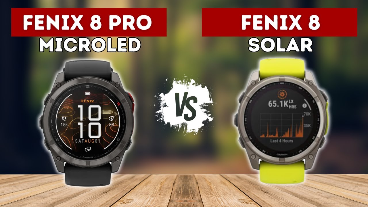 Garmin Fenix 8 Pro MicroLED VS Garmin Fenix 8 Solar