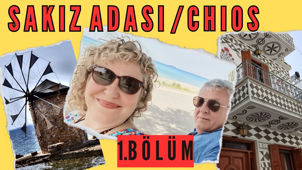Sakız Adası'nın Köylerinde Masalsı Bir Yolculuk /1.Bölüm