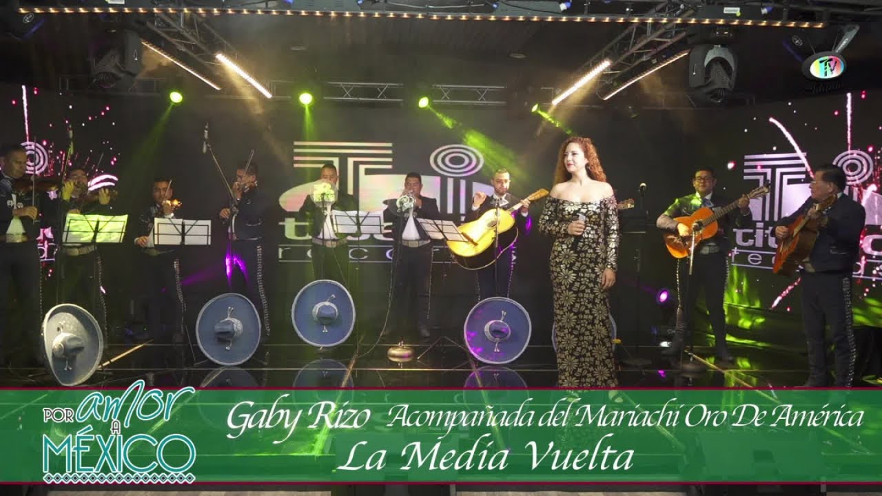 Gaby Rizo Ft. Mariachi Oro De Am&eacute;rica - La Media Vuelta