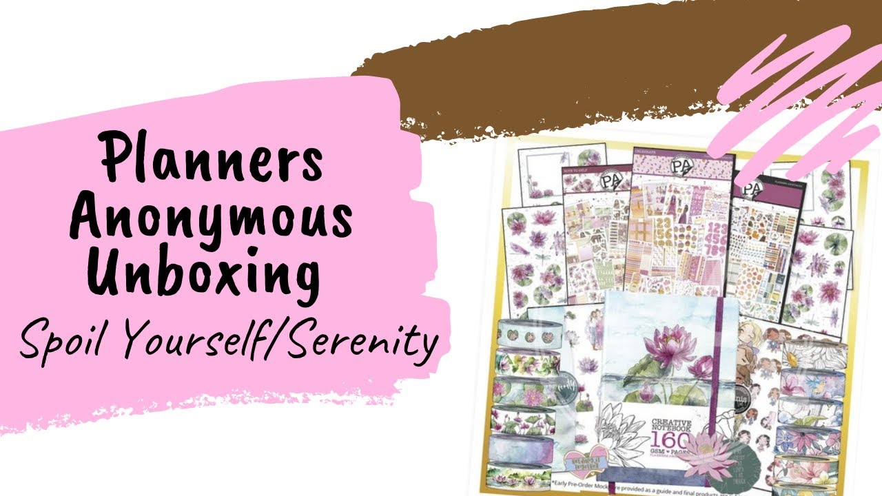 Unboxing the Planners Anonymous Serenity & Spoil Yourself special release with Judi of JLBCrafts