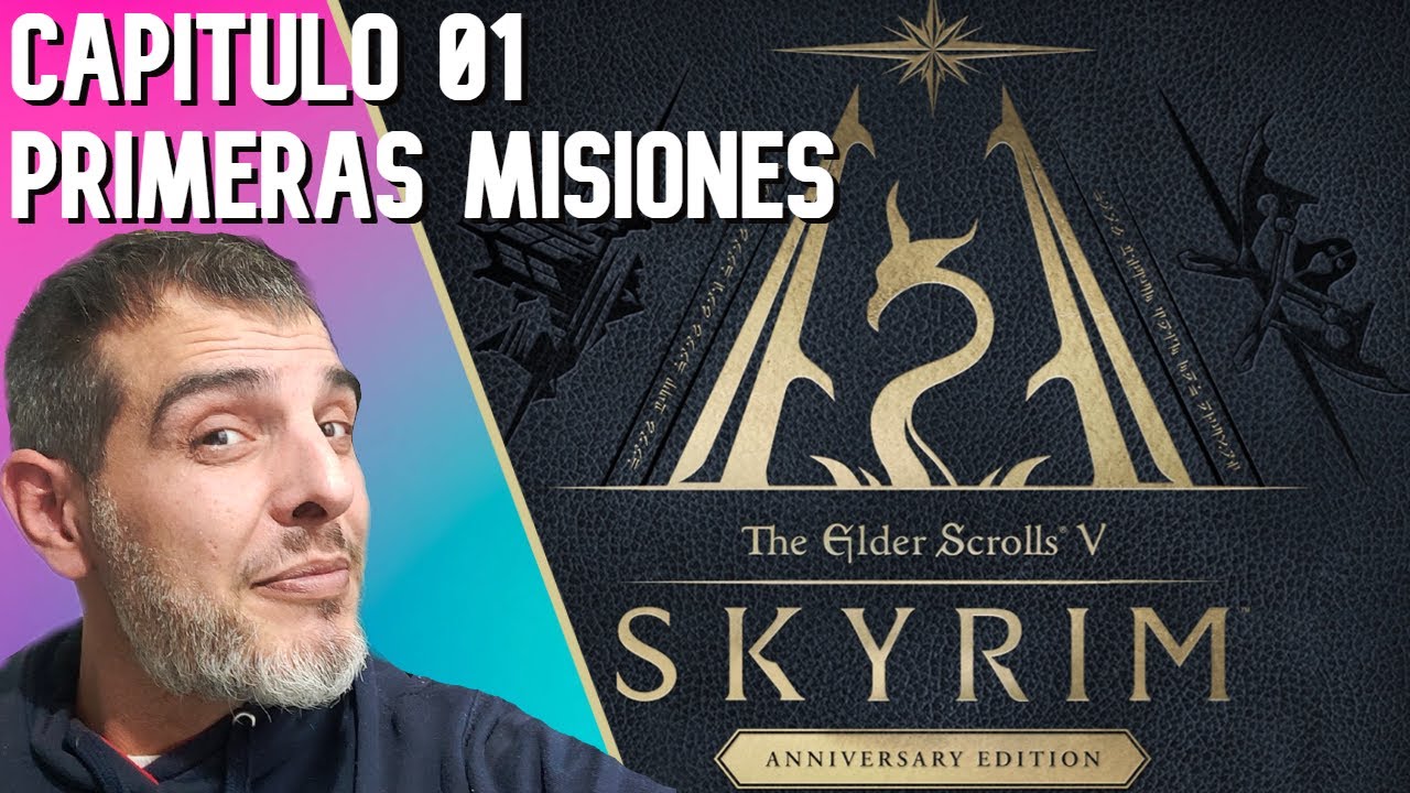 Primeras Misiones | The Elder Scrolls V: Skyrim Anniversary Edition | CAP 01