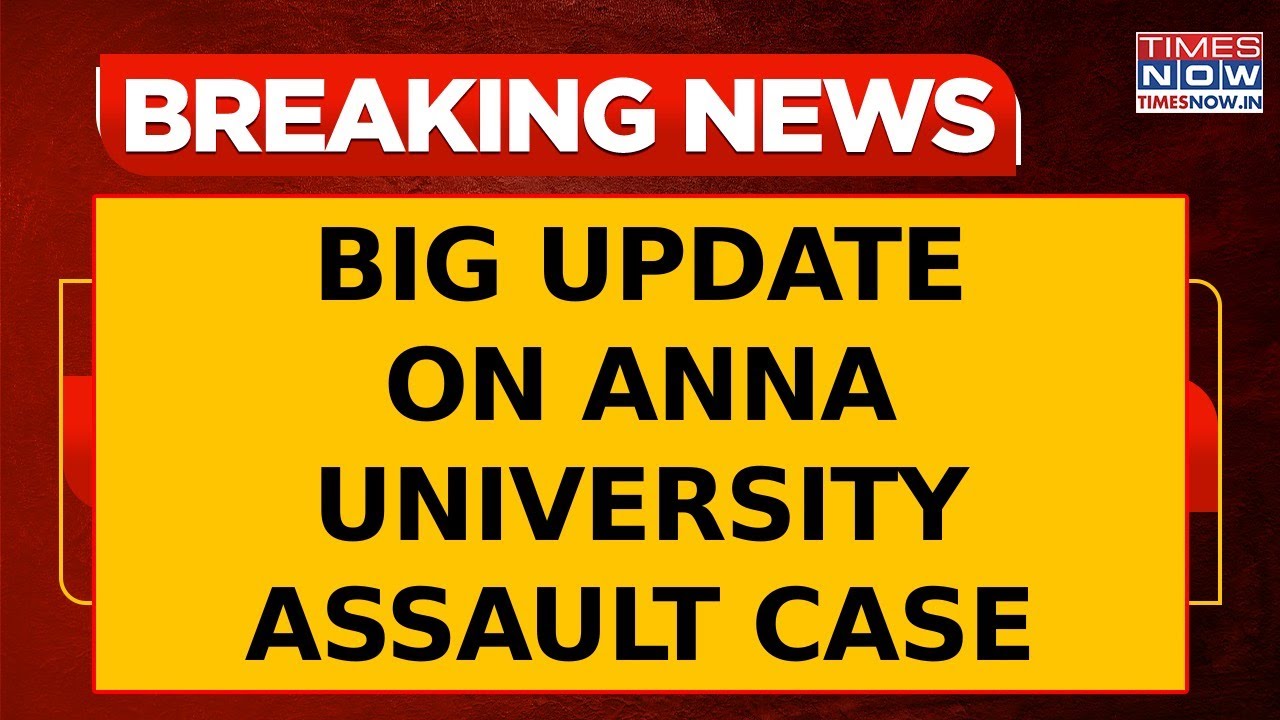 Anna University Assault Case: Madras HC Forms S.I.T. To Probe, Orders 25 Lakh Compensation |Breaking