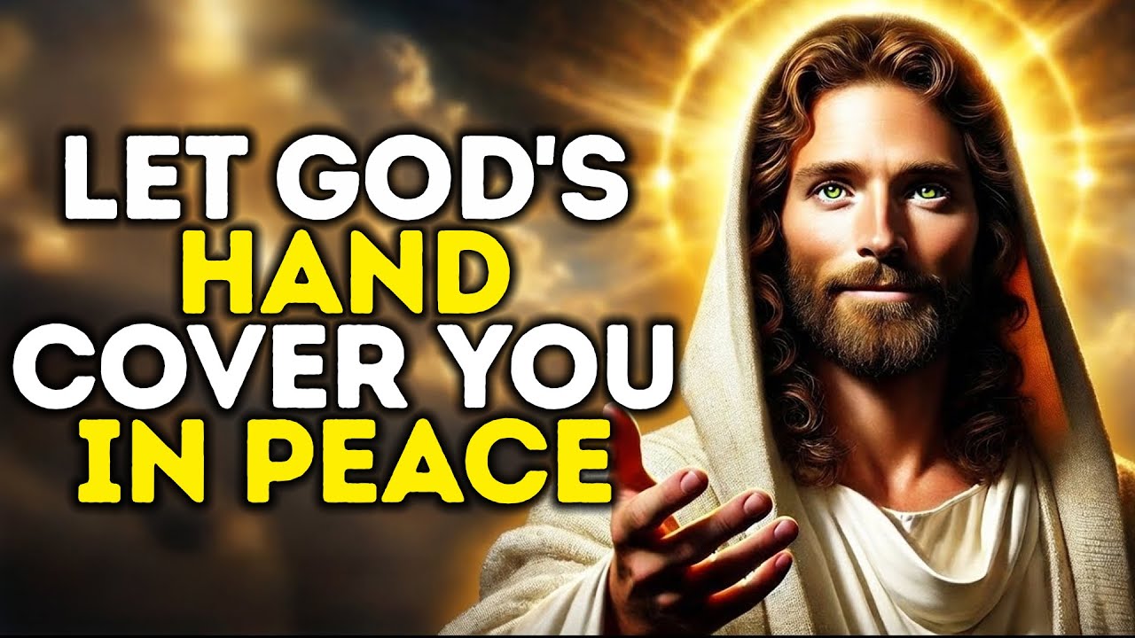 Stop Fearing — THE HOLY SPIRIT IS SPEAKING TODAY: Let GOD’S HAND Cover You in PERFECT PEACE