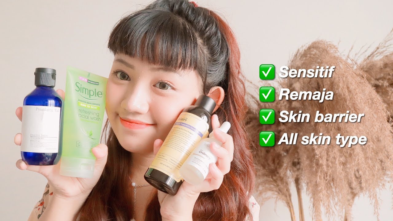 rekomendasi skincare untuk skin barrier (termasuk remaja ✨)