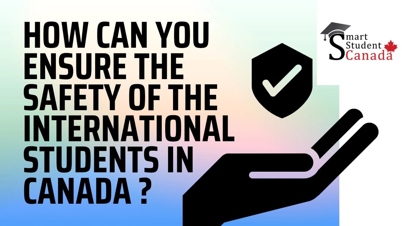 How can you ensure the safety of international students in Canada?