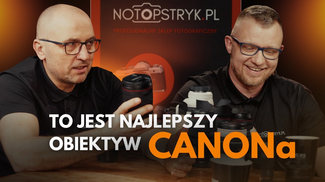 Te obiektywy Canona musisz mieć