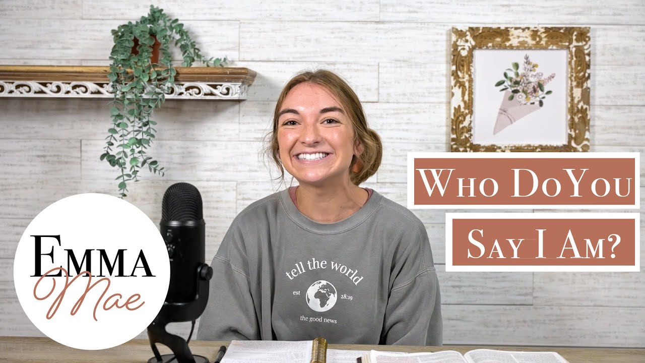 Who Do You Say I Am? : Our Personal Relationship With Christ  | Emma Mae | Have You Heard?