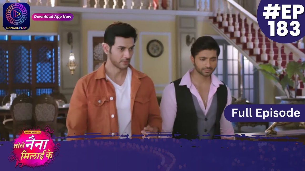 Tose Nainaa Milaai Ke | 11 March 2024 | Full Episode 183 | Dangal TV