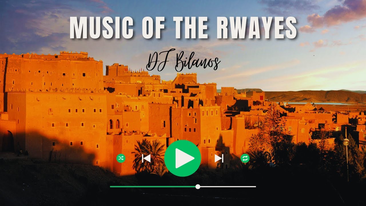 DJ Bilanos - Music of the Rwayes - Morocco (Global DJ Music)