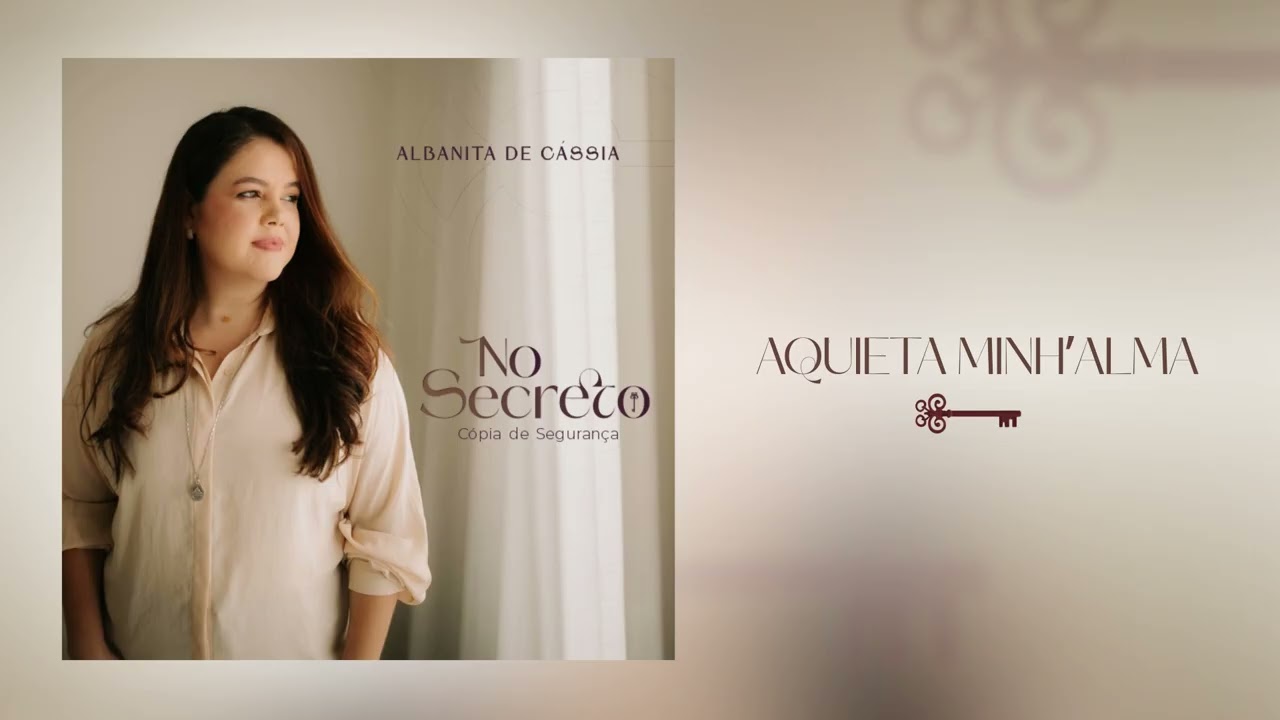 Aquieta minh'alma | Albanita de Cássia | No Secreto (Cópia de Segurança) Pré-produção
