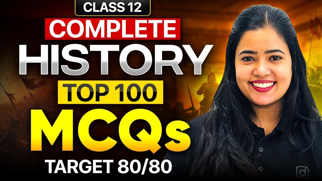 Class 12 Complete History | TOP 100 MCQs | Board Exam 2026 | Anushya Ma'am