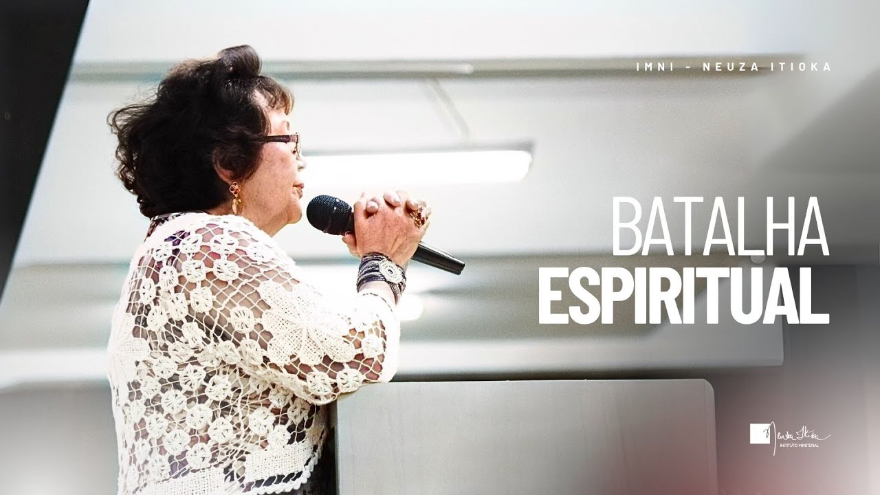 Batalha Espiritual | Palavra com Dra. Neuza Itioka