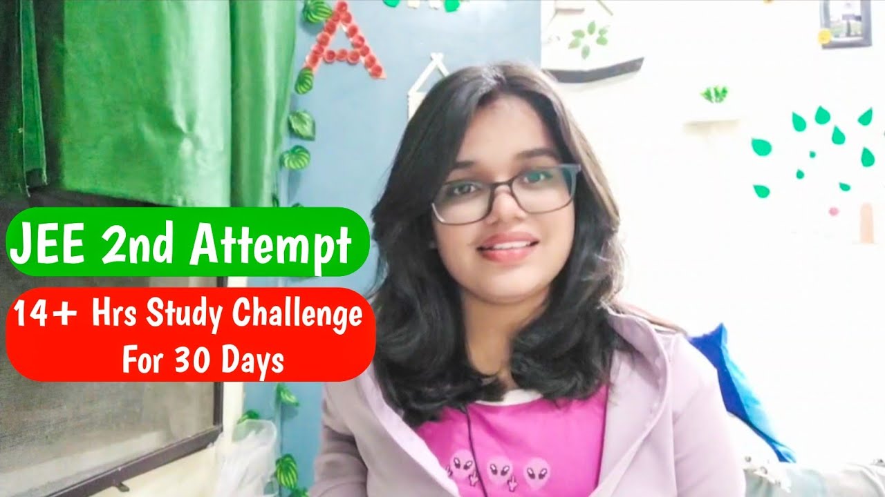 Jee 2nd Attempt 14+ Hrs Study Challenge For 30 Days