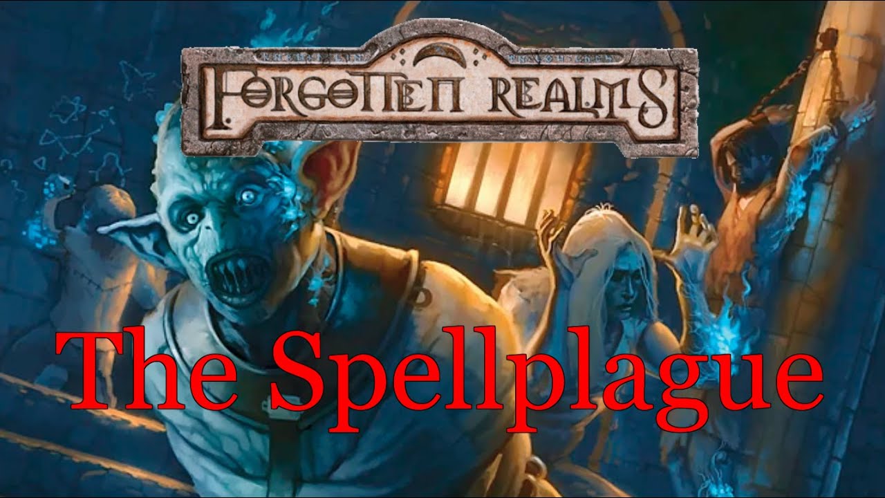 The Spellplague - Forgotten Realms Lore
