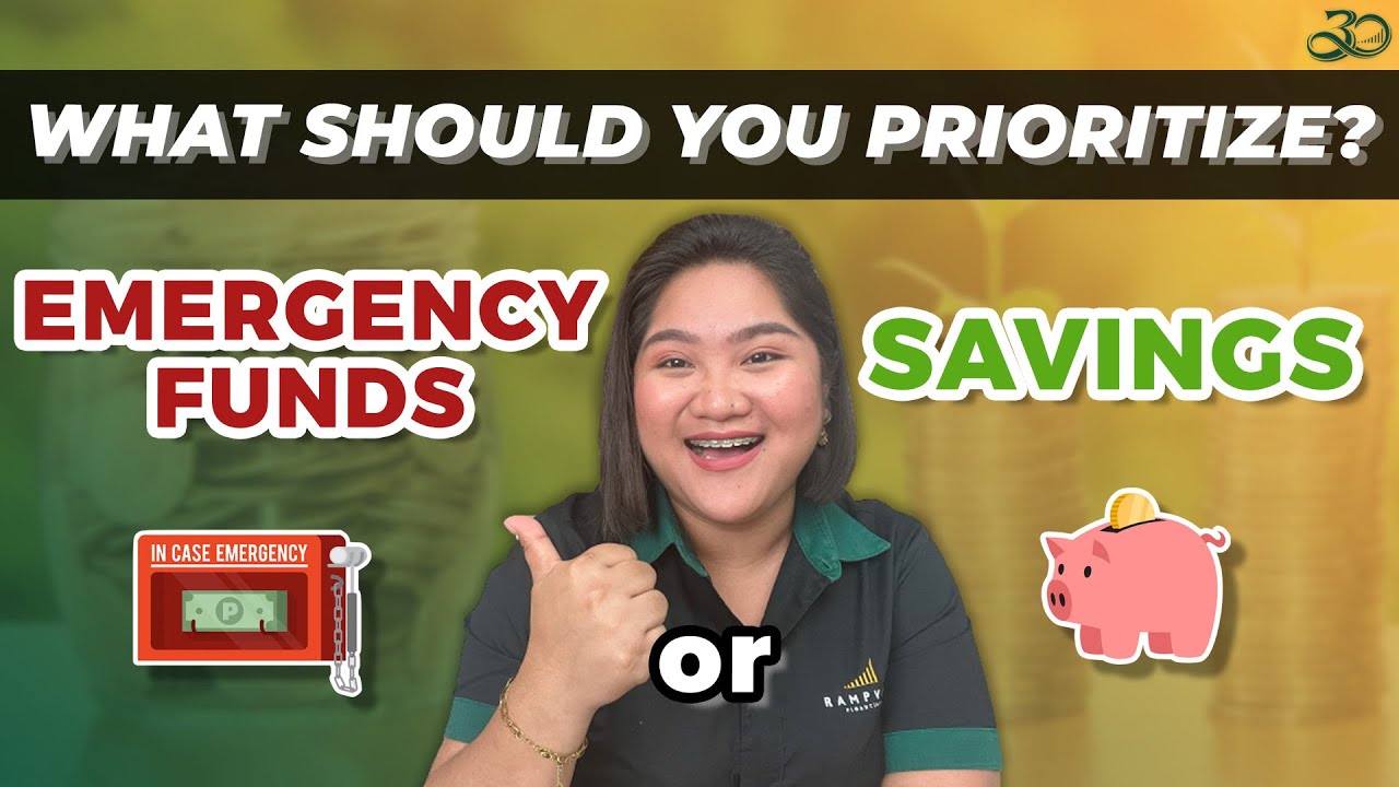 WHAT SHOULD YOU PRIORITIZE: EMERGENCY FUNDS OR SAVINGS?