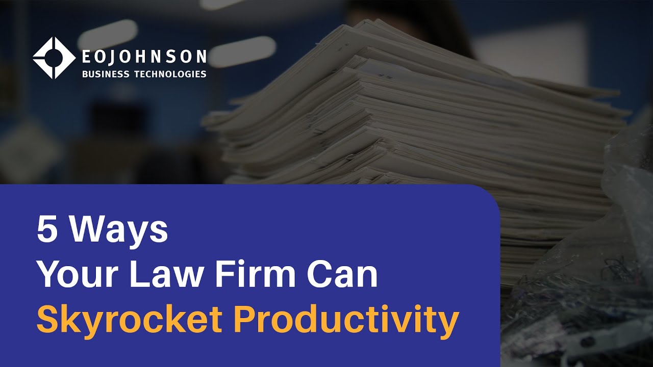 5 Ways Document Scanning Can Transform Your Law Firm&rsquo;s Productivity