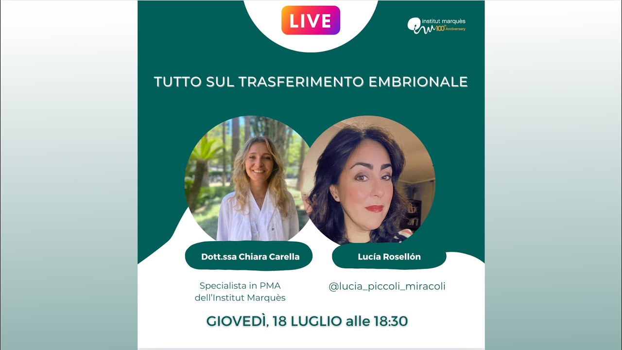 INSTITUT MARQUÈS - Tutto sul trasferimento embrionale - Dott.ssa Chiara Carella e Lucia Rosellón