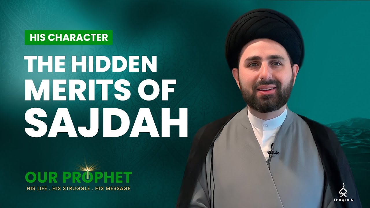 227: Sajdah — The Key To Be Resurrected With The Prophet | Our Prophet