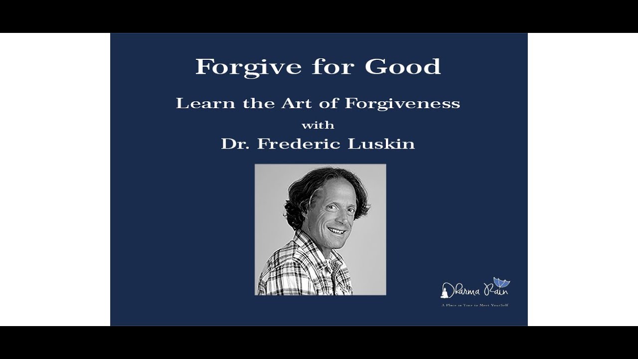 Forgive for Good: Dr. Fred Luskin