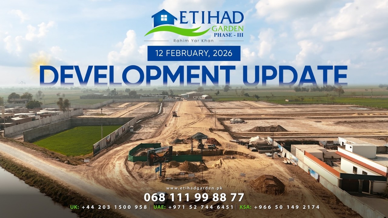 Etihad Garden Phase - III Development Update | February 12, 2026