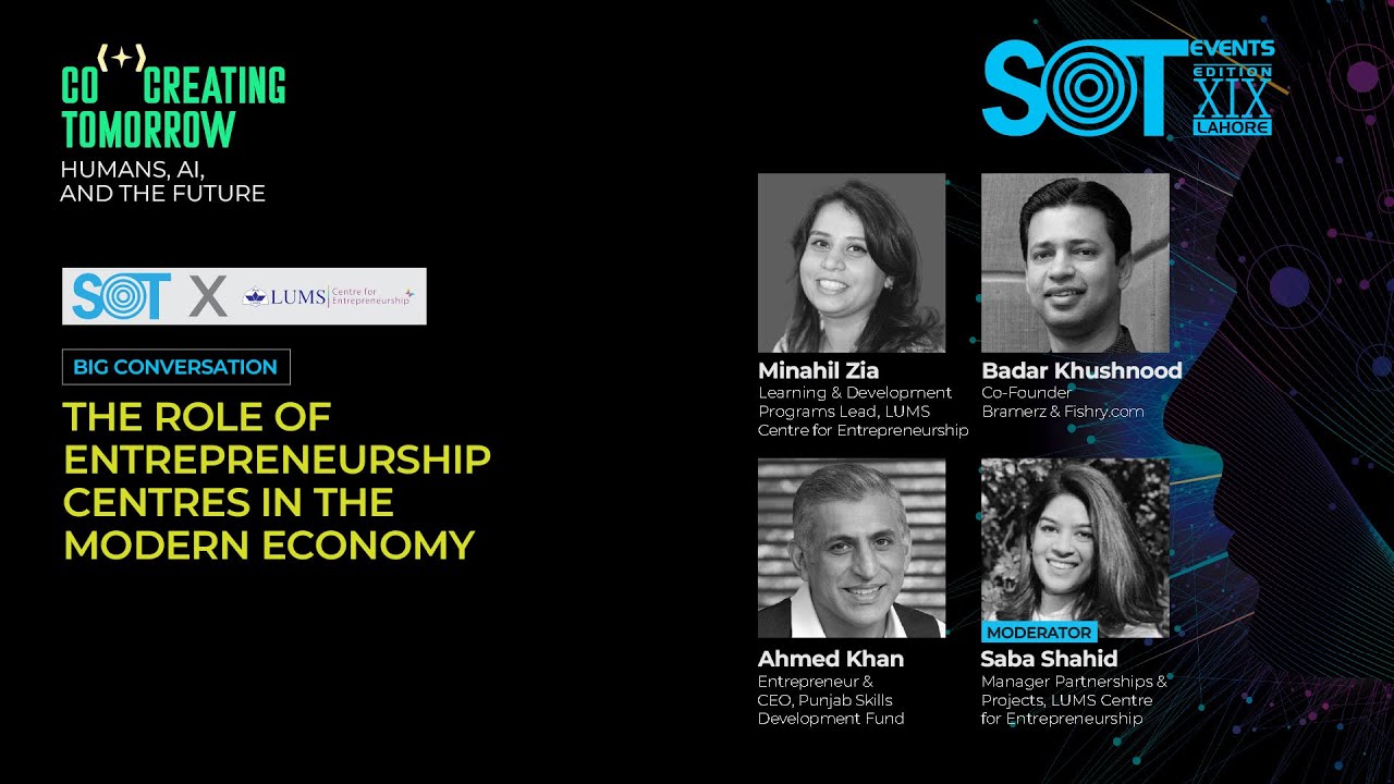 The role of entrepreneurship centers in the modern economy | SOT |  LUMS Centre for Entrepreneurship