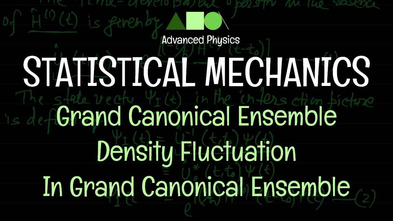 Statistical Mechanics - Grand Canonical Ensemble - Density Fluctuation In Grand Canonical Ensemble