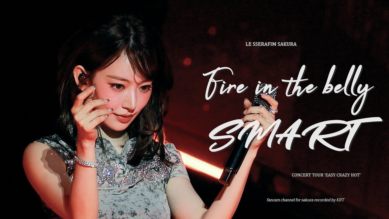 250420 르세라핌 사쿠라 'Fire in the belly & SMART' 직캠 LE SSERAFIM Sakura 4k Fancam @TOUR 'EASY CRAZY HOT'