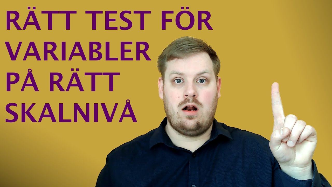 Välja statistiska test för variabler på olika skalnivåer