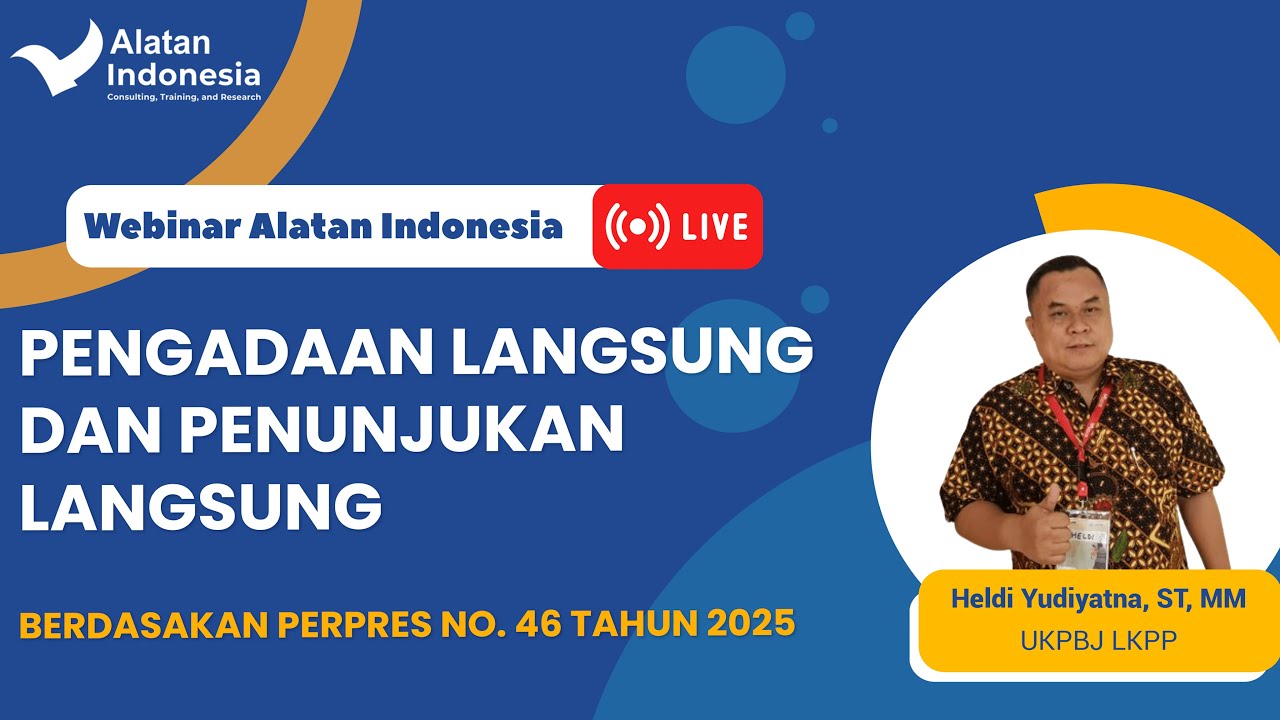Pengadaan Langsung dan Penunjukan Langsung berdasarkan Perpres No. 46 Tahun 2025