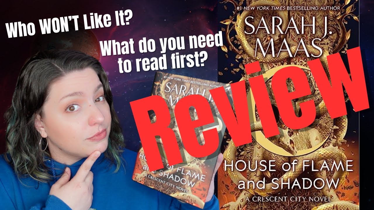 House of Flame & Shadow by Sarah J Maas - Spoiler-Free Book Review & Things to Know