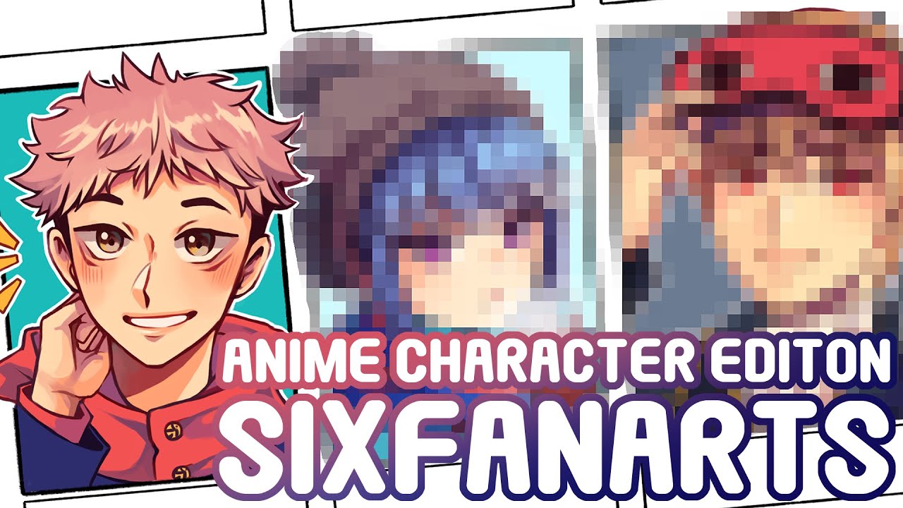 Six Fanarts Challenge | Anime Character Edition!