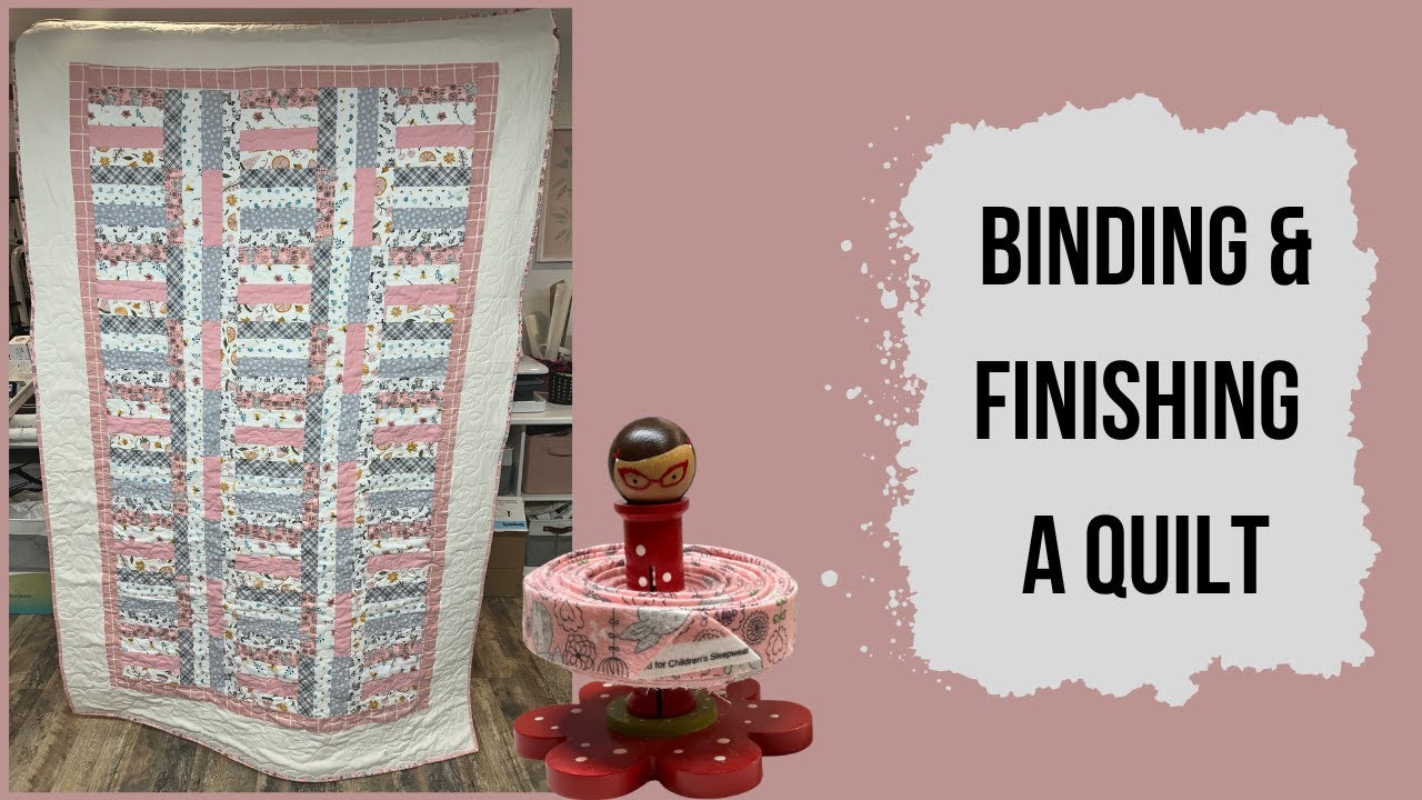 Binding and Finishing A Quilt