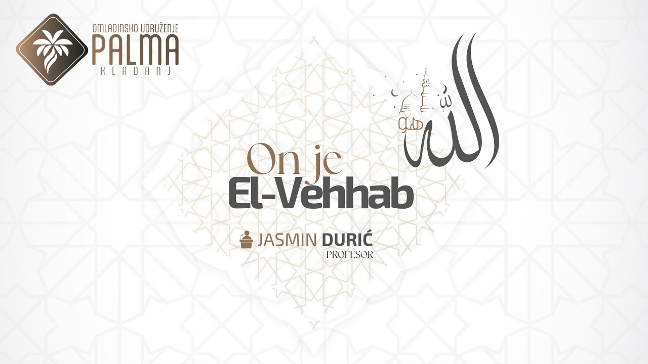 Tajna Allahovog imena El - Vehhab!