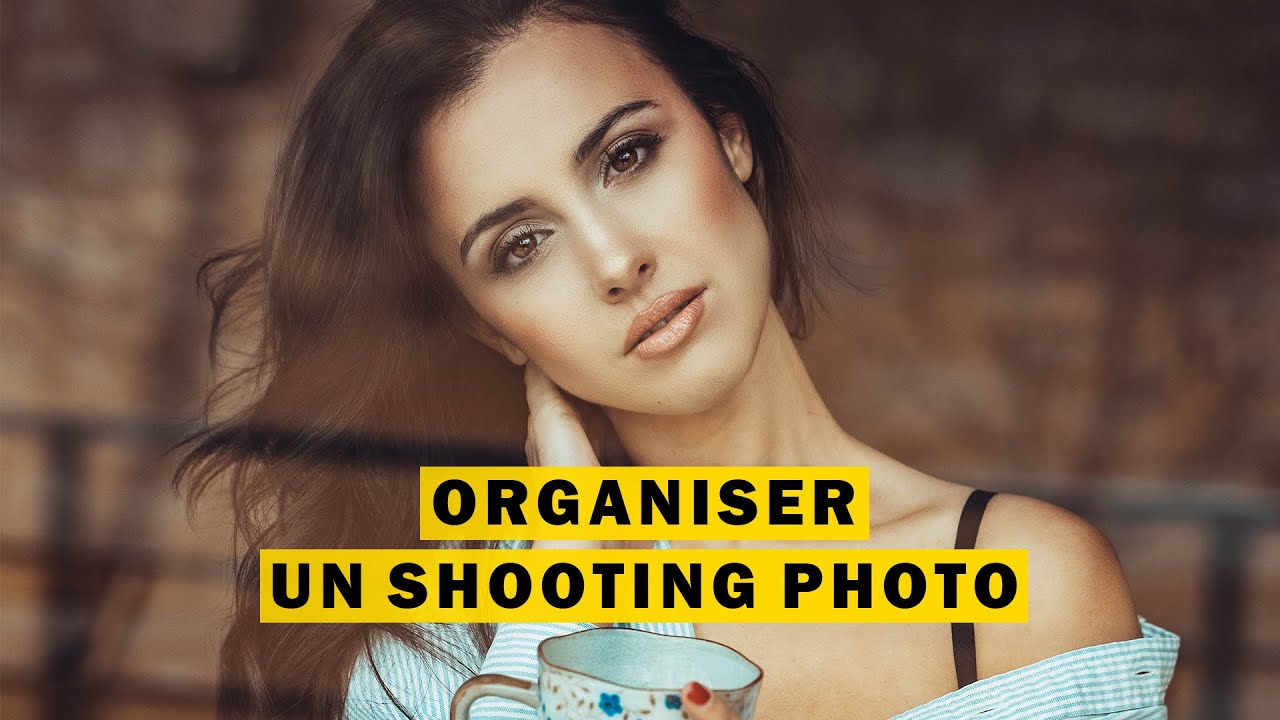 ORGANISER / PRÉPARER un SHOOTING PHOTO !  (En 5 étapes)
