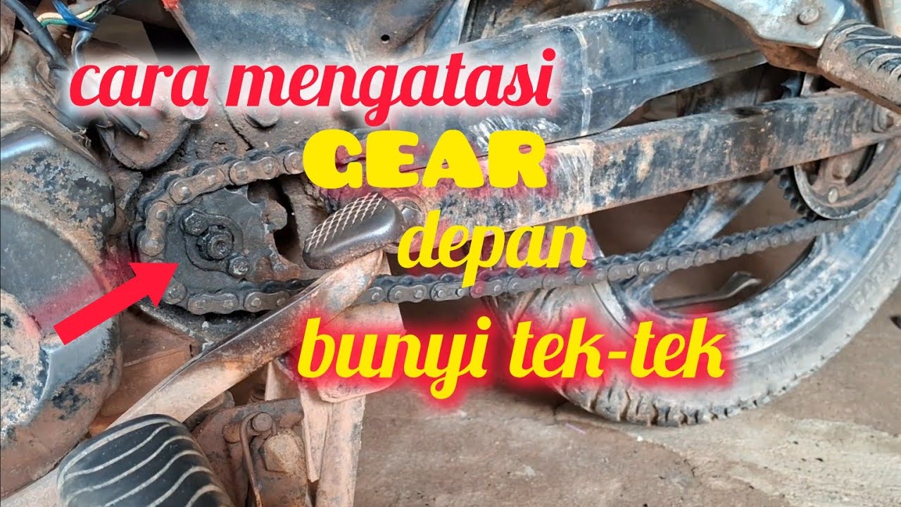 gear/gir depan motor bunyi kletek-kletek
