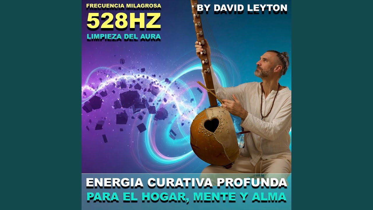 Energía curativa profunda para el Hogar Mente y Alma (528Hz Version)