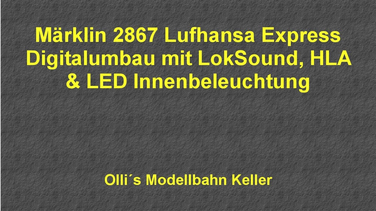 Märklin 2867 BR 111 Lufthansa Ex komplett Digitalumbau auf LokSoundV5 (Ollis Modellbahnkeller)
