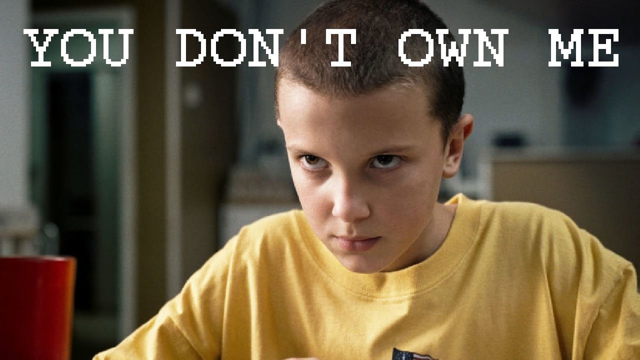 stranger things | you don't own me