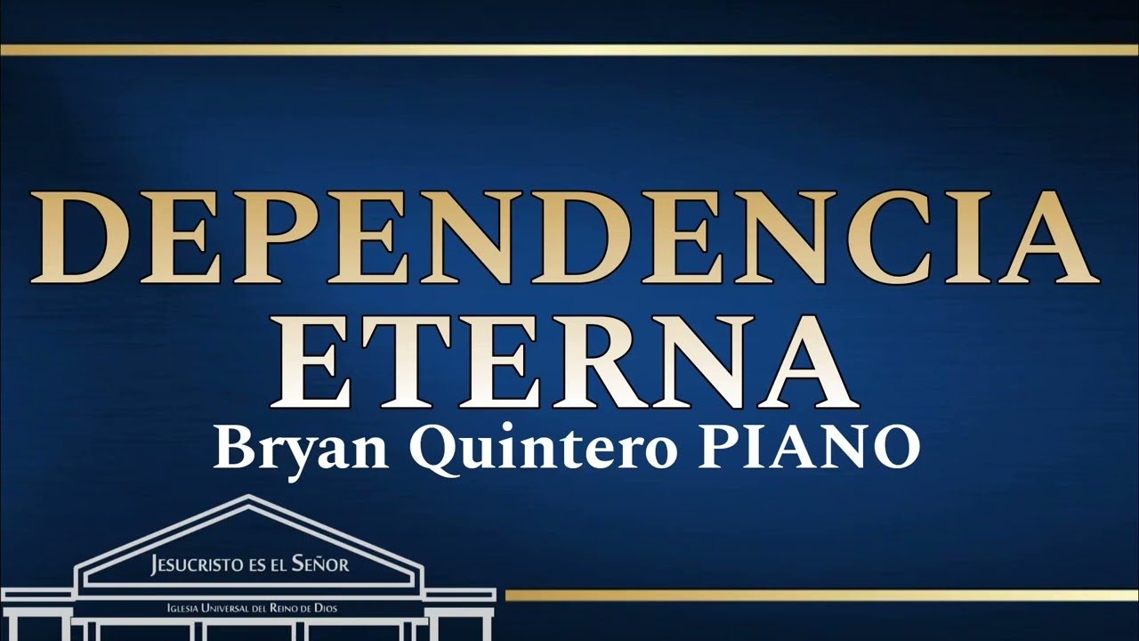 Dependencia Eterna IURD BRYAN QUINTERO IURD