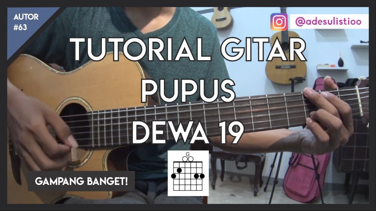 Tutorial Gitar ( PUPUS - DEWA 19 ) Mudah Dicerna dan Dipahami
