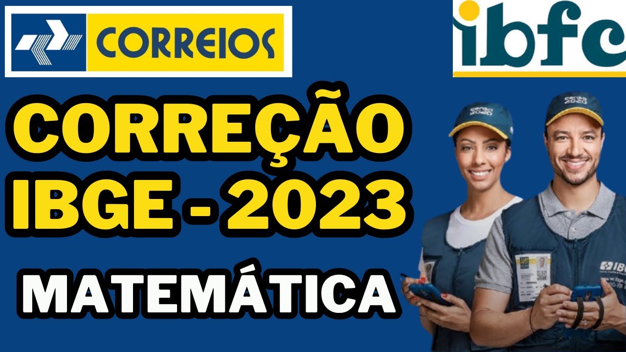 CONCURSO DOS CORREIOS - GABARITO - IBGE 2023 - MATEM&Aacute;TICA BANCA IBFC - N&Iacute;VEL M&Eacute;DIO #correios #ibfc