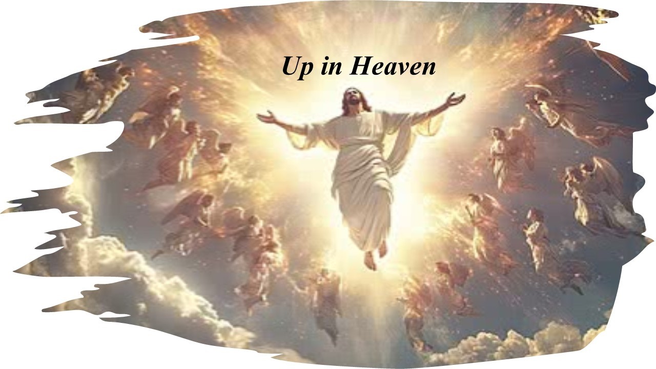Up in Heaven
