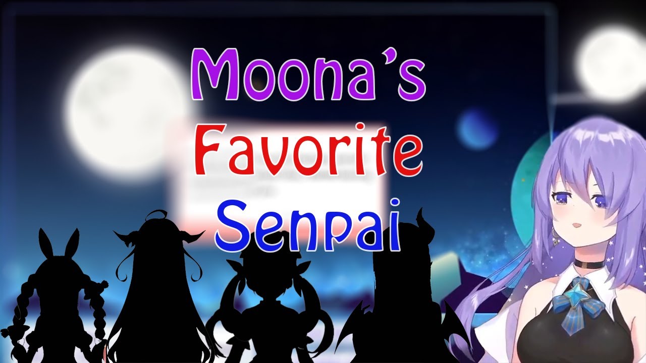 Moona tell us who is her FAVORITE SENPAI and the REASON!!!!