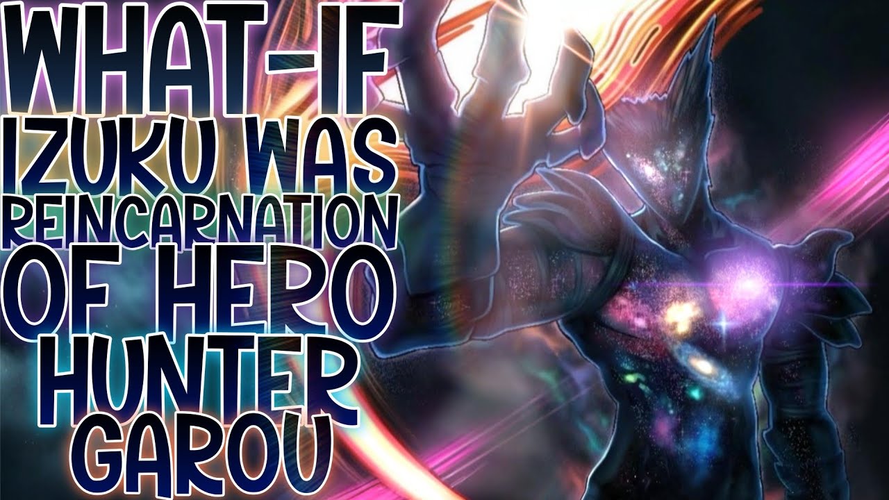 RE-BORN OF A MONSTER!: What-if Izuku Was The Reincarnation Of The Hero Hunter Garou, ANTI-HERO IZUKU