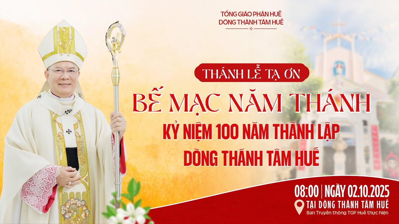 Thánh lễ Tạ ơn Bế mạc Năm Thánh kỷ niệm 100 năm thành lập Dòng Thánh Tâm Huế