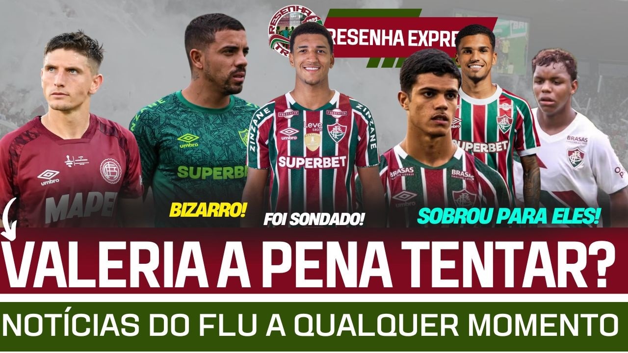 RODRIGO CASTILLO É UM BOM NOME PARA O FLUMINENSE?•SOBROU PARA OS MOLEQUES•TERANS TENTANDO TUDO