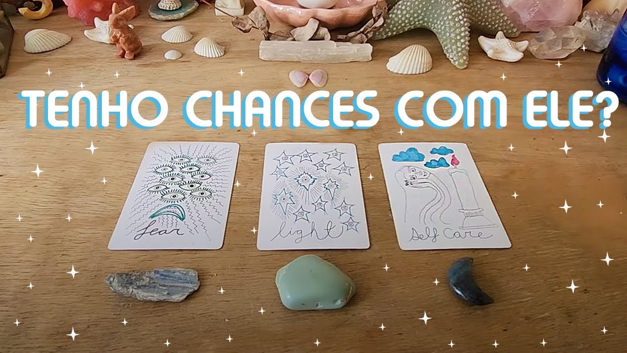 TENHO CHANCES COM ELE/ELA?