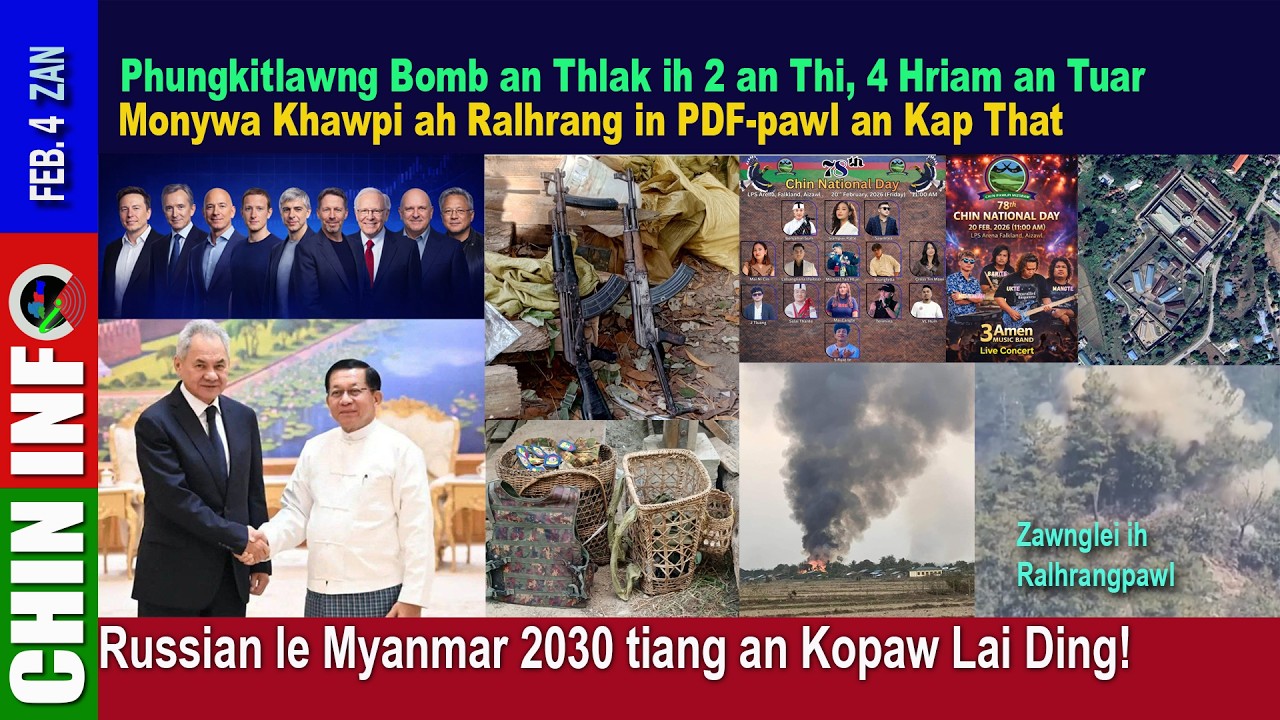 Feb 4 ZAN: Russian le Myanmar 2030 Tiang Kopaw dingin Hmin an Khen Bet, Thawngtla Misual 5 an Suak